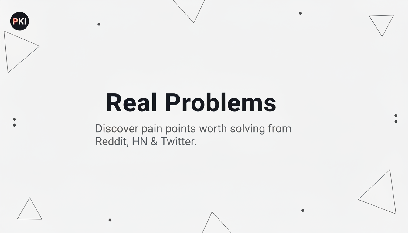 The Real Problem Image Discover Real Problems | PainkillerIdeas